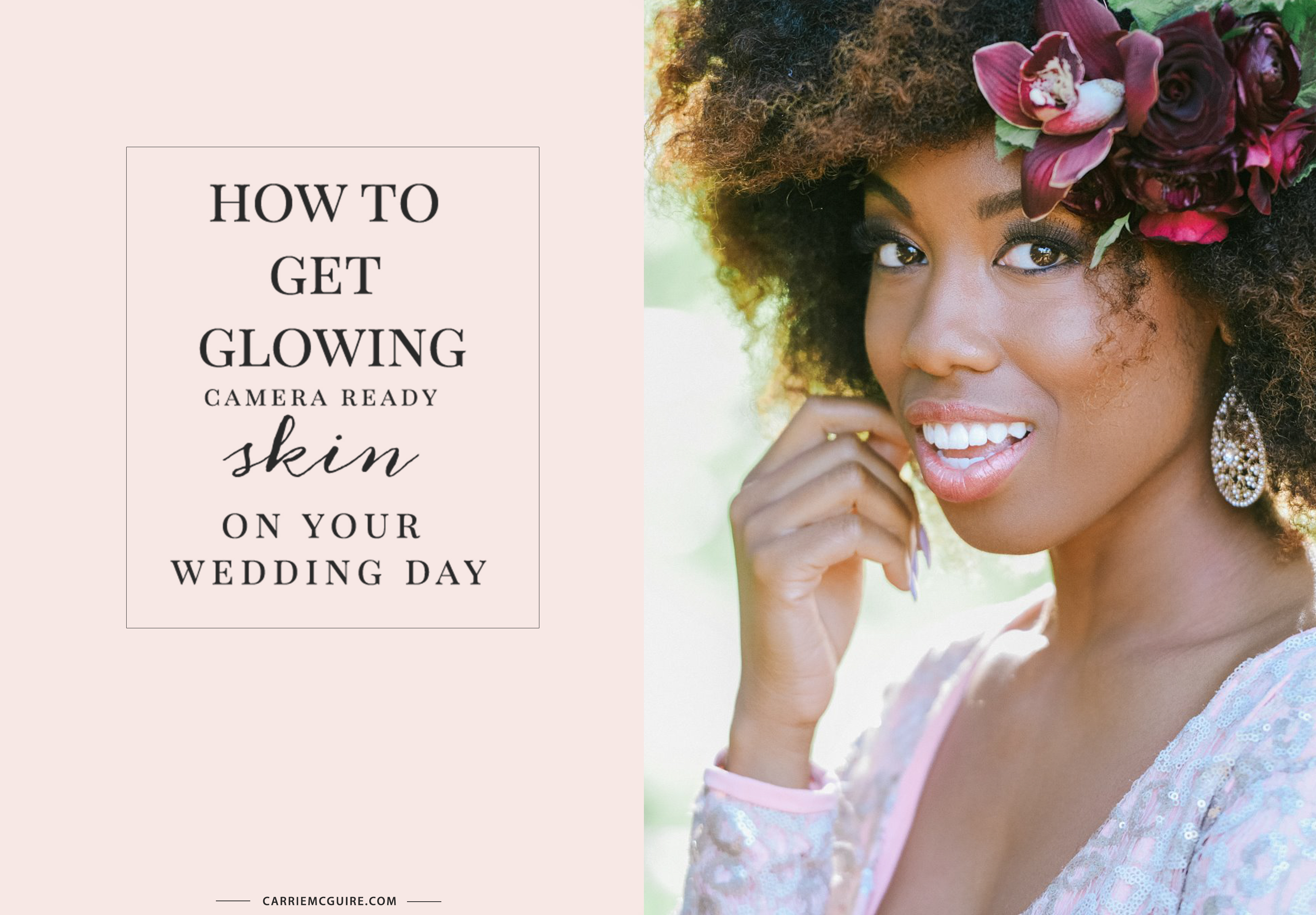 How to get glowing camera ready skin on your wedding day.