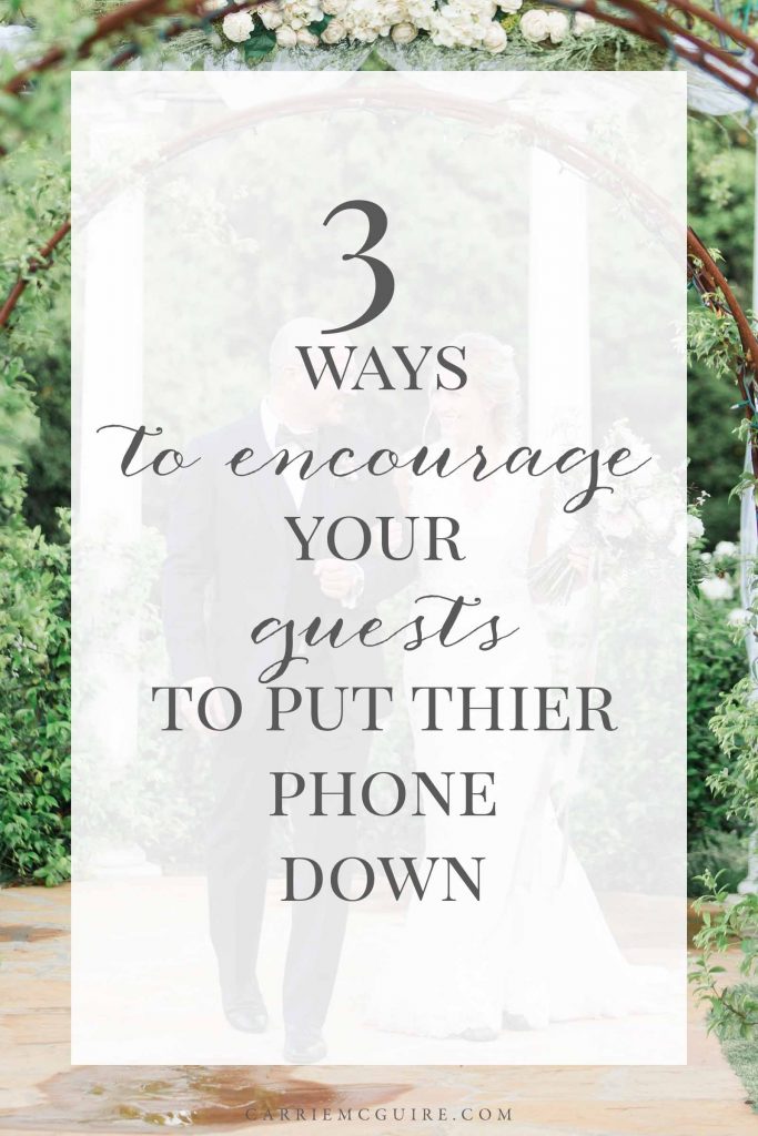 ways to encourage your guests to put down their phones Carrie McGuire Photography Temecula wedding photographer